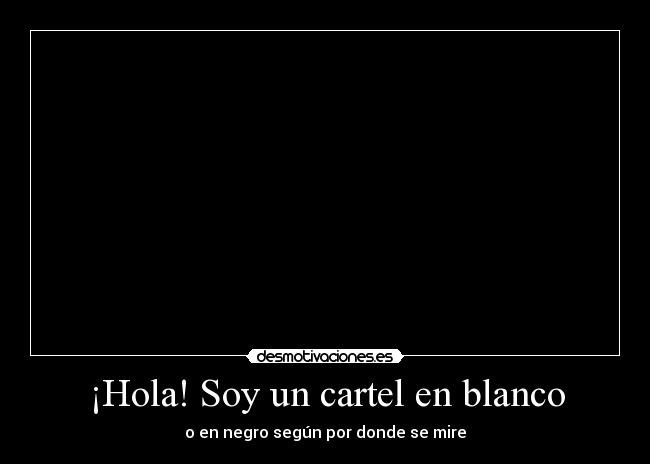 ¡Hola! Soy un cartel en blanco - 