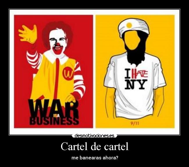 carteles cartel cartel ban desmotivaciones