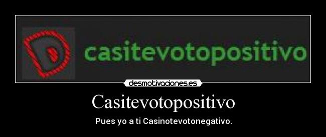 Casitevotopositivo -