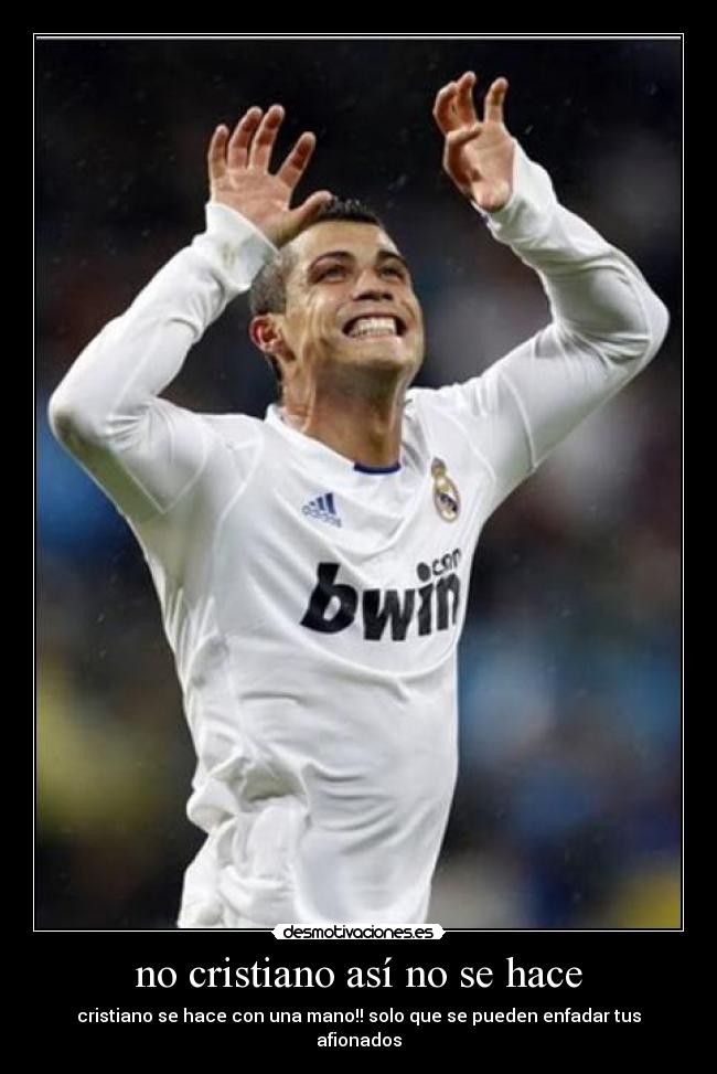 no cristiano así no se hace -