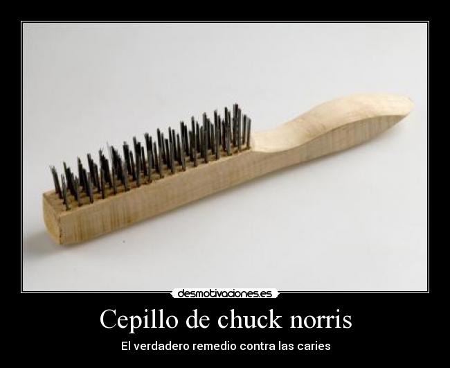 Cepillo de chuck norris - El verdadero remedio contra las caries