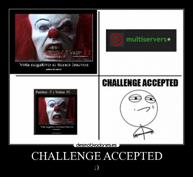 CHALLENGE ACCEPTED - ; )