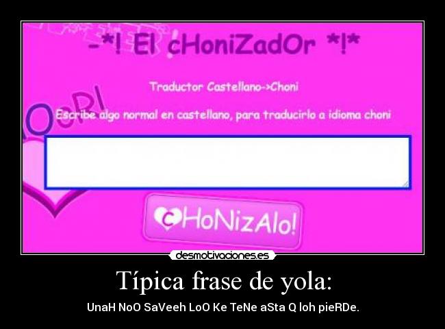 Típica frase de yola: -