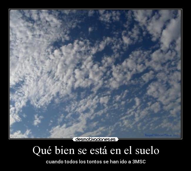 Qué bien se está en el suelo - 