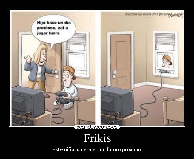 Frikis - Este niño lo sera en un futuro próximo.