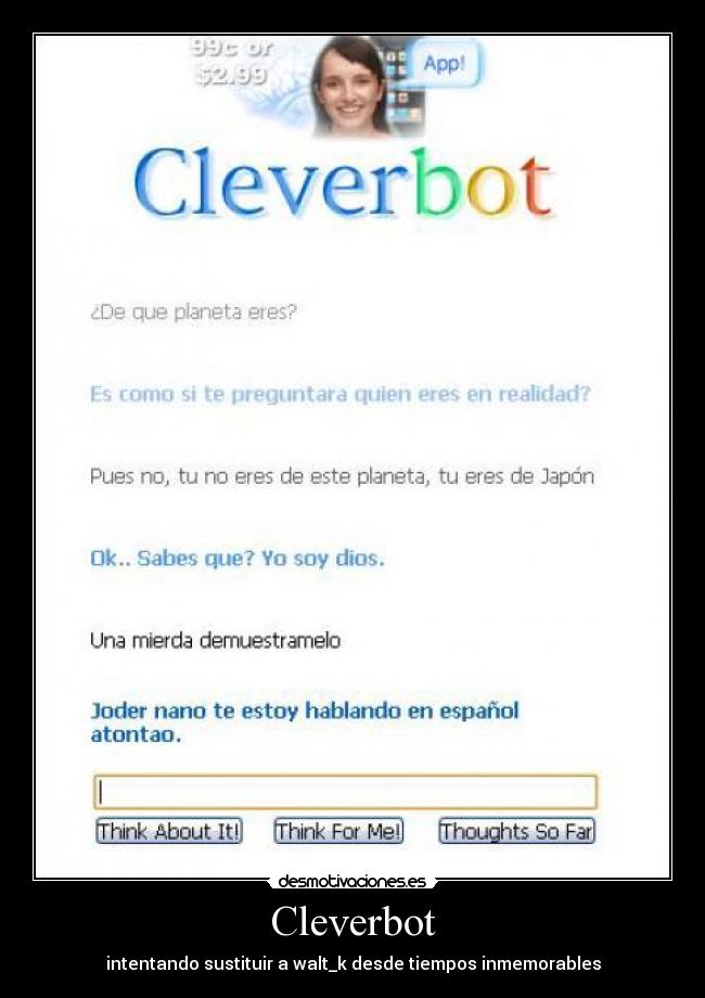 Cleverbot - intentando sustituir a walt_k desde tiempos inmemorables