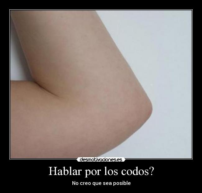 Hablar por los codos? - 