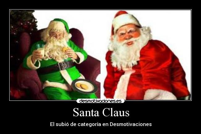 Santa Claus - El subió de categoría en Desmotivaciones