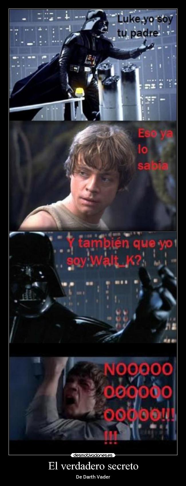 El verdadero secreto - De Darth Vader