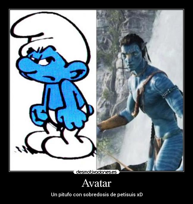 Avatar - Un pitufo con sobredosis de petisuis xD