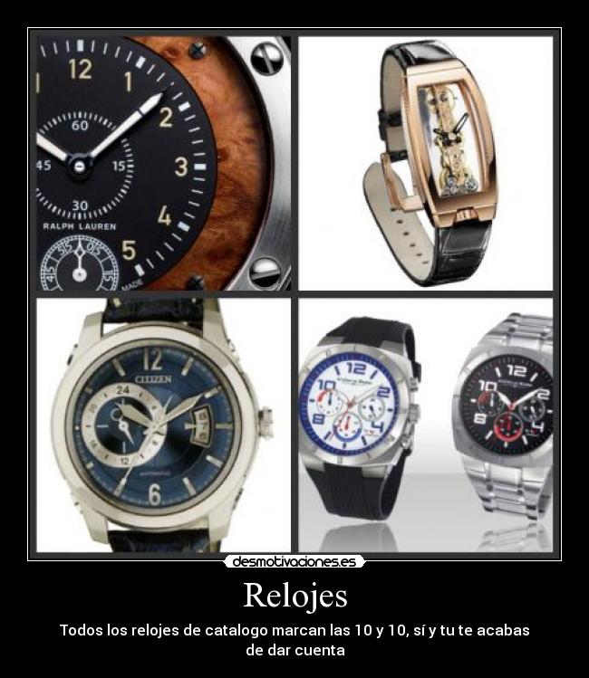 Relojes - Todos los relojes de catalogo marcan las 10 y 10, sí y tu te acabas de dar cuenta