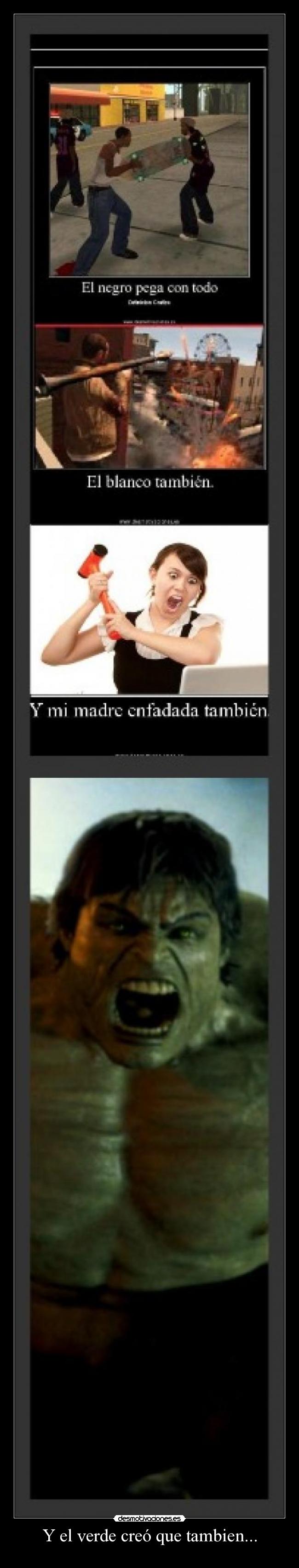 Y el verde creó que tambien... -