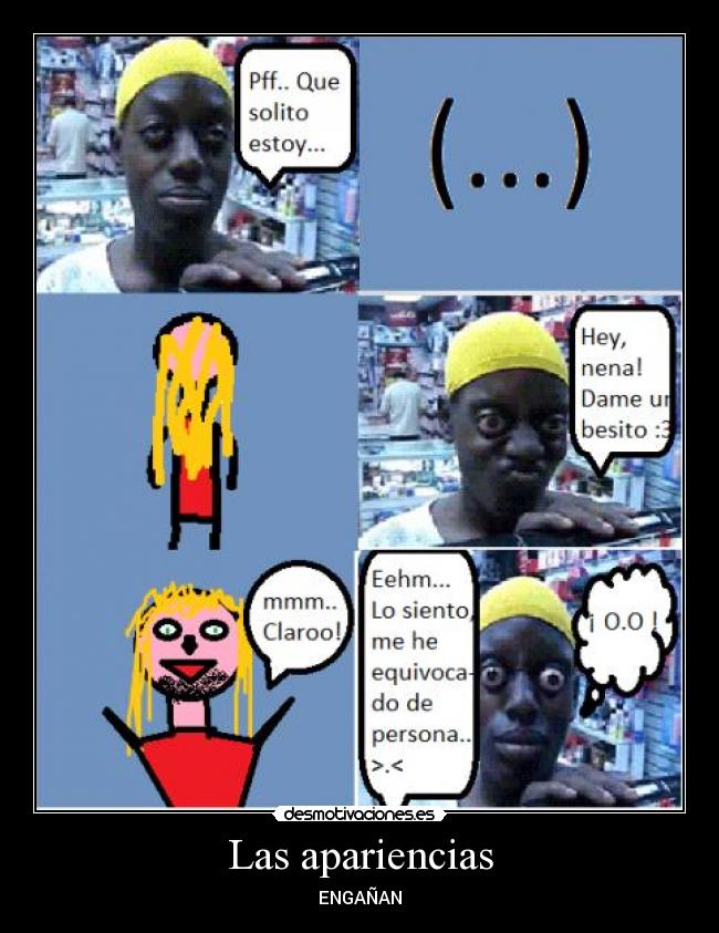 Las apariencias - ENGAÑAN