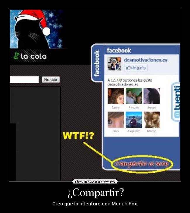 ¿Compartir? - Creo que lo intentare con Megan Fox.