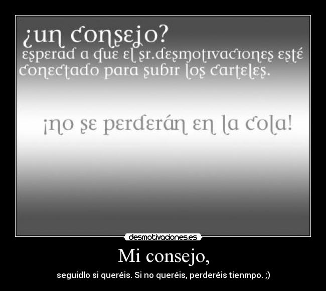 Mi consejo, - 