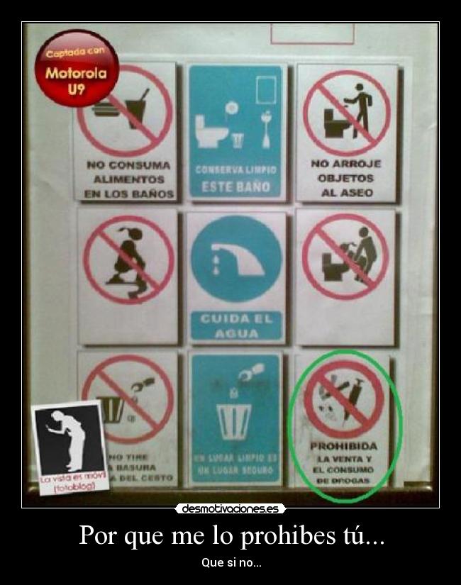 Por que me lo prohibes tú... -