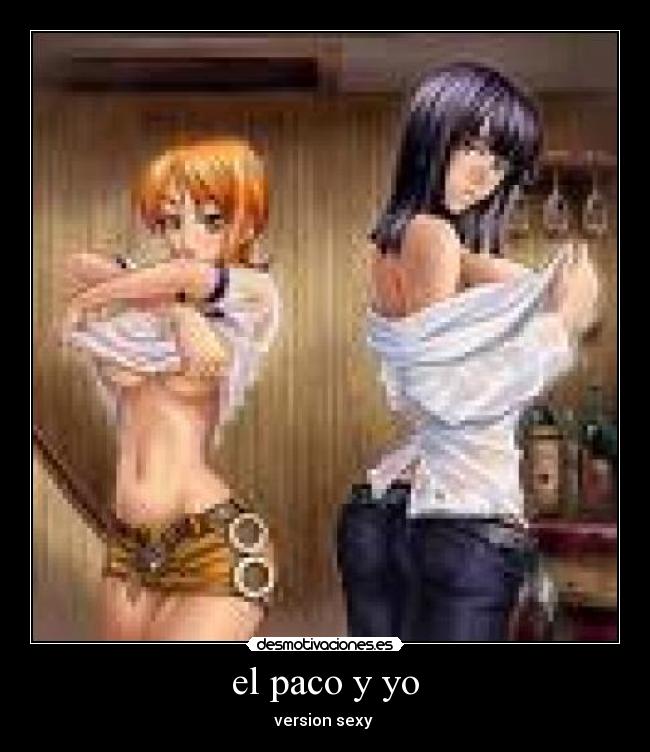 el paco y yo - version sexy