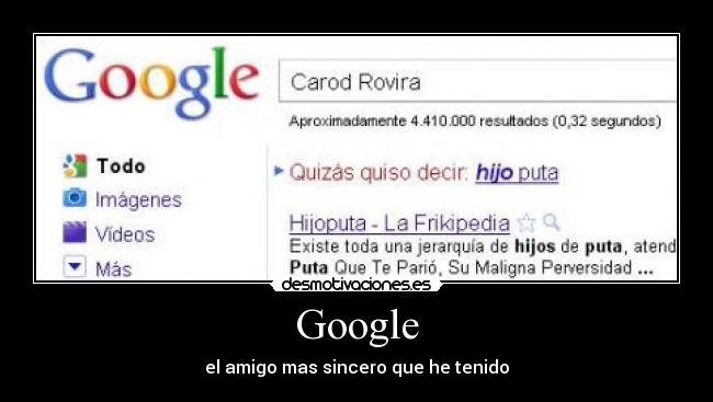 Google - el amigo mas sincero que he tenido