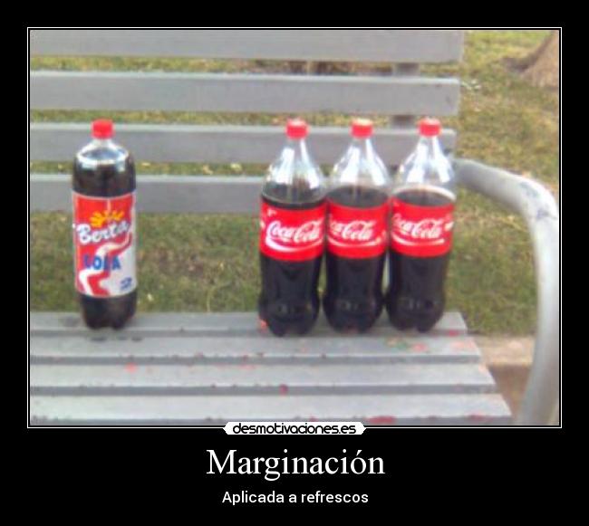 Marginación - Aplicada a refrescos
