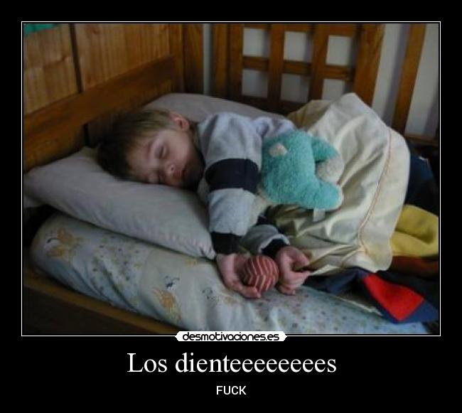 Los dienteeeeeeees - 