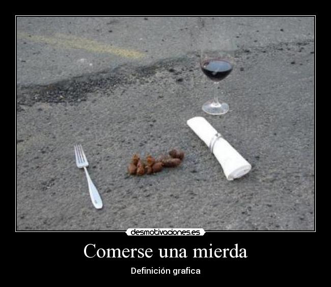 carteles comerse una mierda desmotivaciones