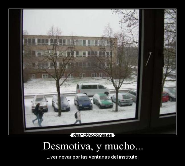 Desmotiva, y mucho... -