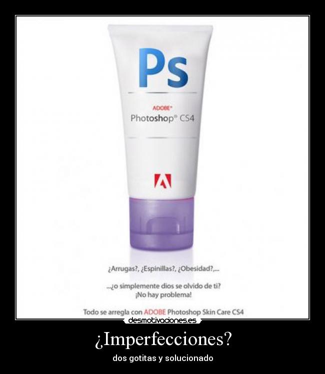 ¿Imperfecciones? -