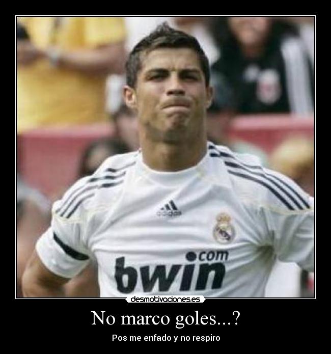 No marco goles...? -