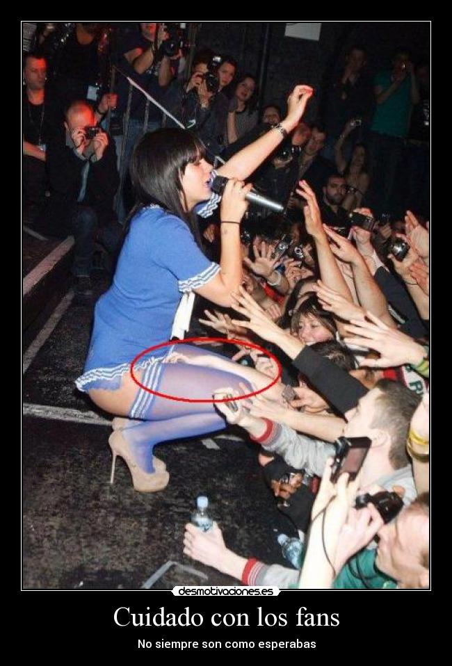 Cuidado con los fans - No siempre son como esperabas