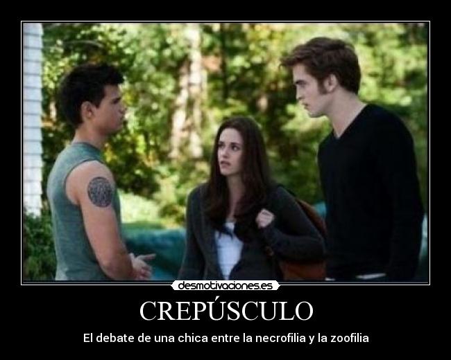 CREPÚSCULO - El debate de una chica entre la necrofilia y la zoofilia