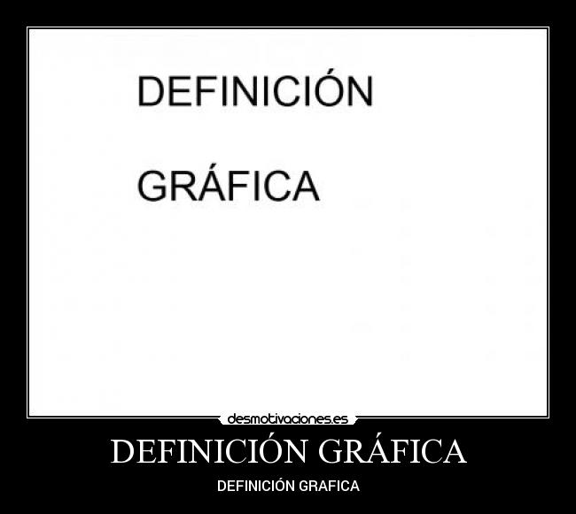 DEFINICIÓN GRÁFICA - 