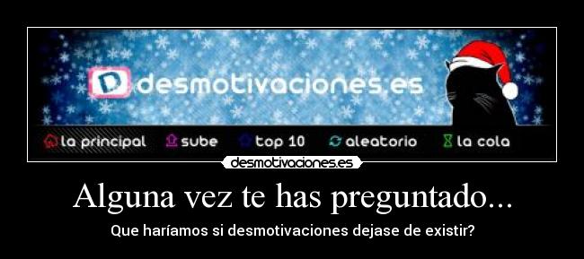 Alguna vez te has preguntado... -