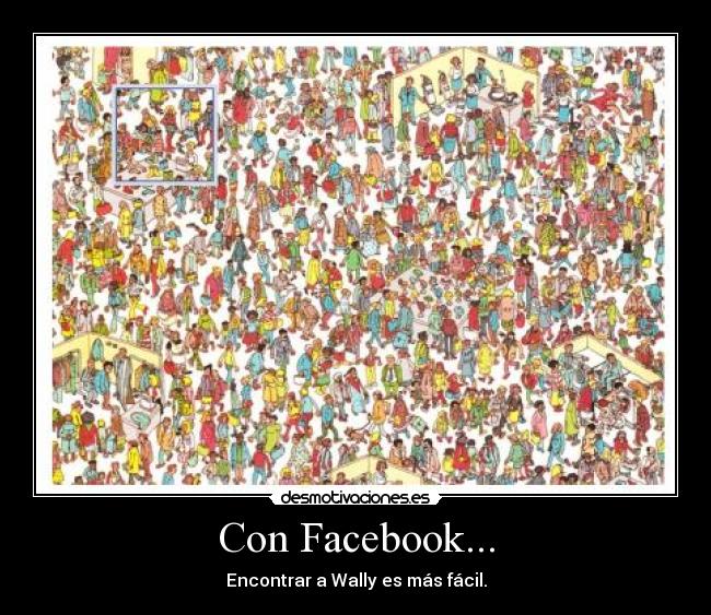 Con Facebook... - Encontrar a Wally es más fácil.