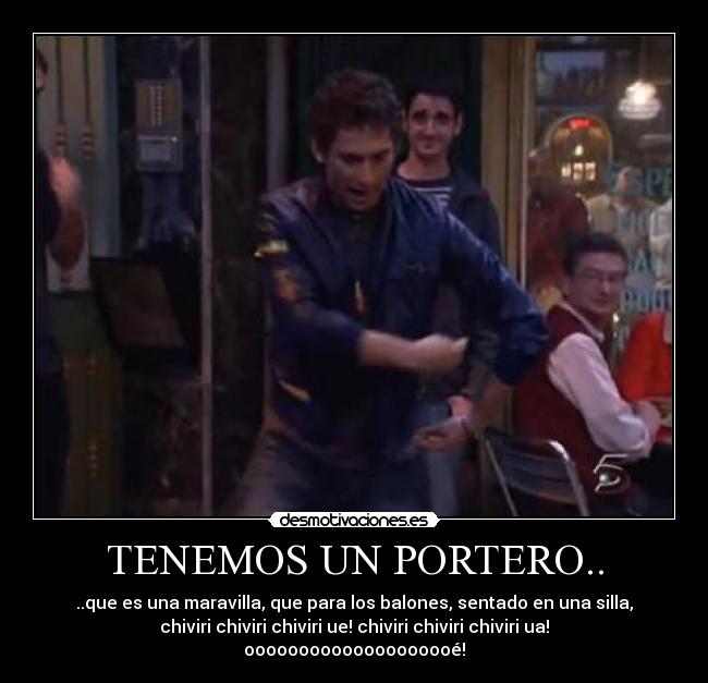 TENEMOS UN PORTERO.. - 