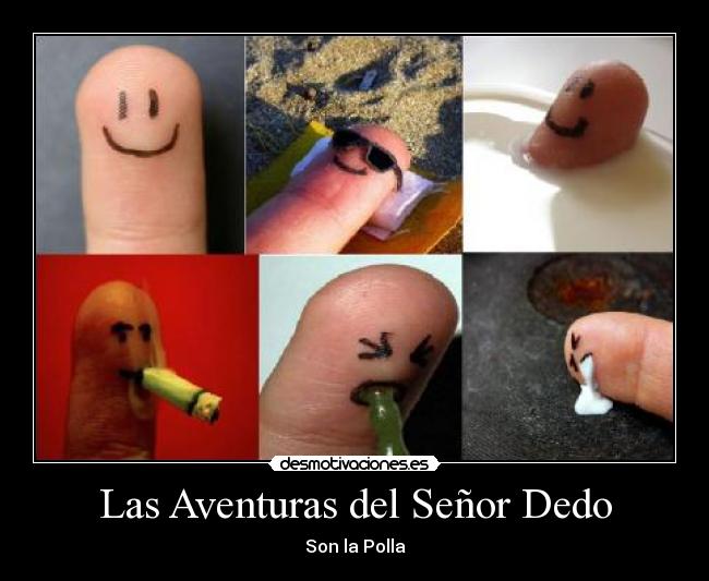 Las Aventuras del Señor Dedo - Son la Polla