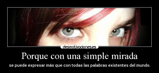 Porque con una simple mirada -
