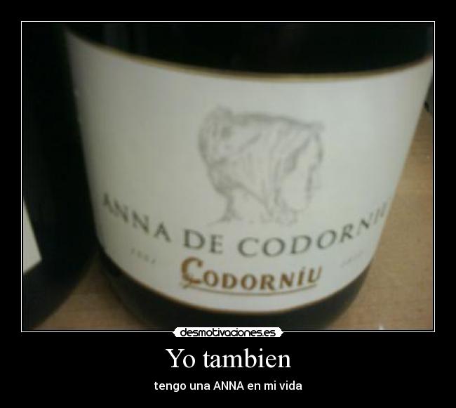 Yo tambien - tengo una ANNA en mi vida