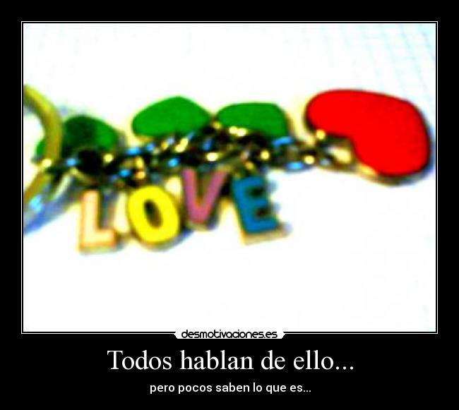 Todos hablan de ello... -