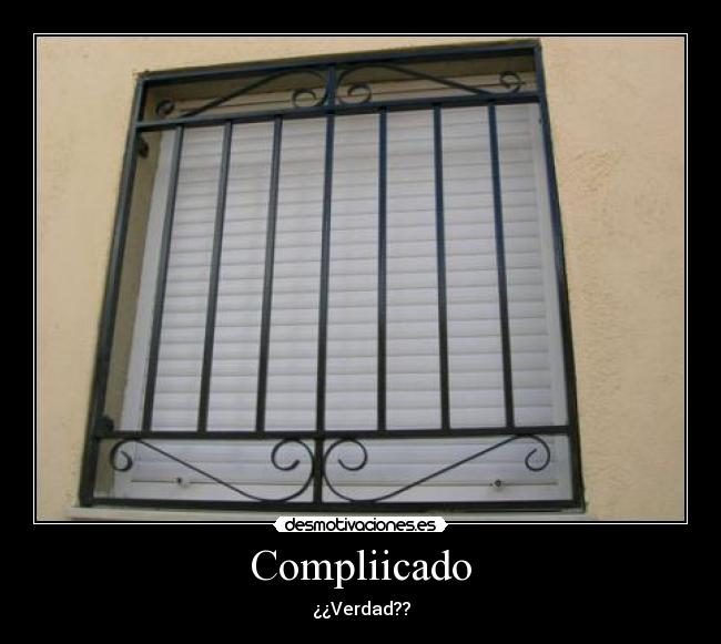 Compliicado - ¿¿Verdad??