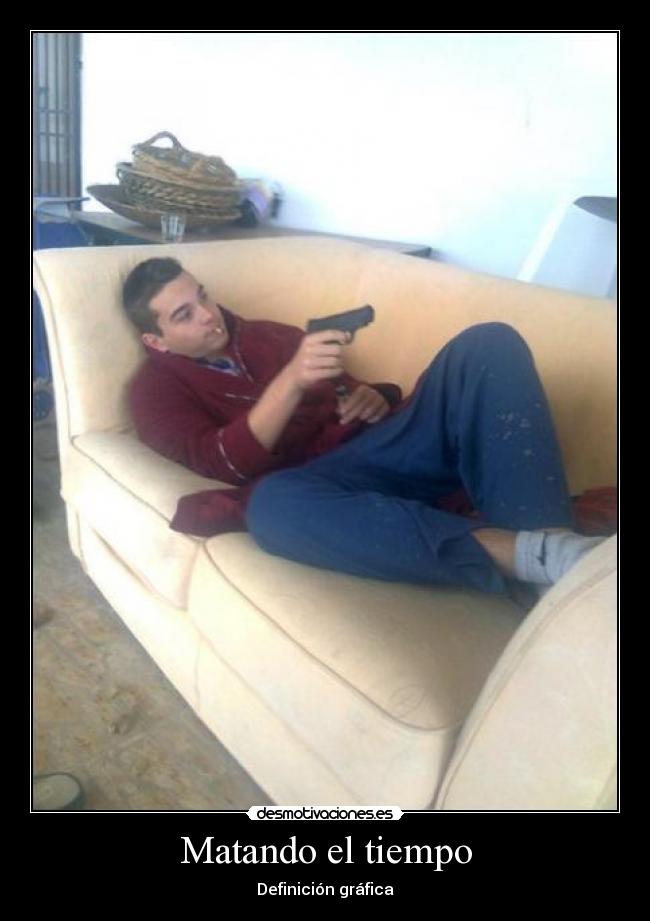 Matando el tiempo -