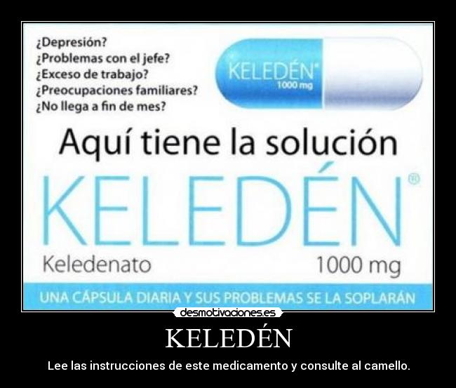 KELEDÉN - Lee las instrucciones de este medicamento y consulte al camello.