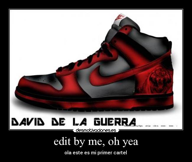 edit by me, oh yea -