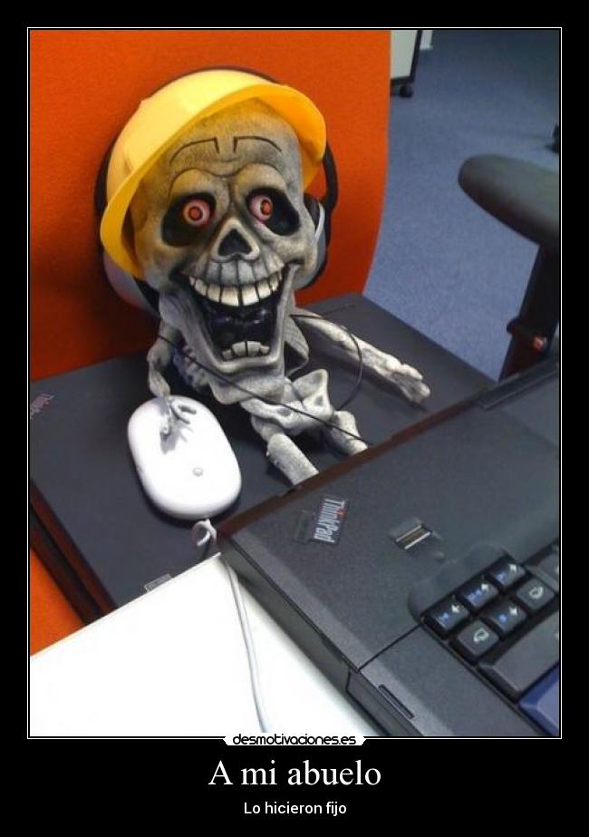 A mi abuelo - Lo hicieron fijo