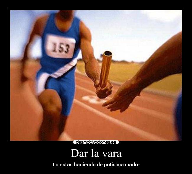 carteles dar vara naxyto7979 desmotivaciones