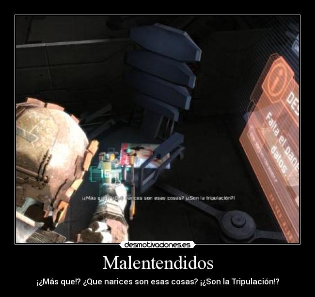 Malentendidos - ¡¿Más que!? ¿Que narices son esas cosas? ¡¿Son la Tripulación!?