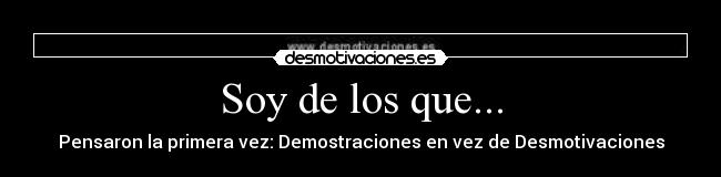 Soy de los que... -