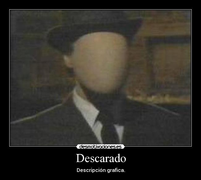 Descarado - Descripción grafica.