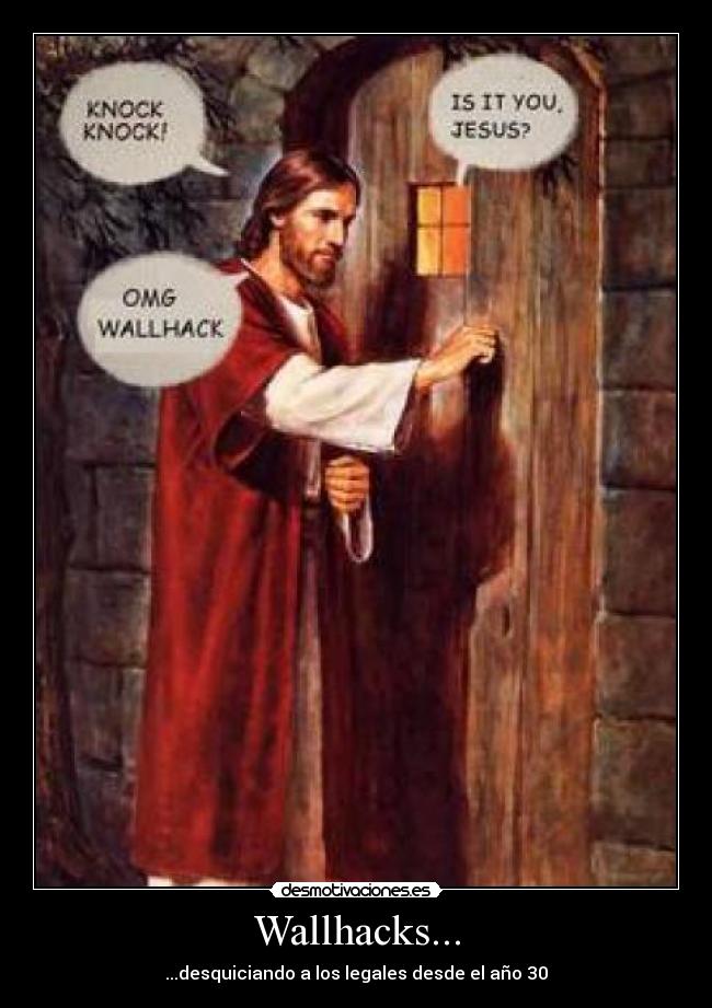 Wallhacks... -