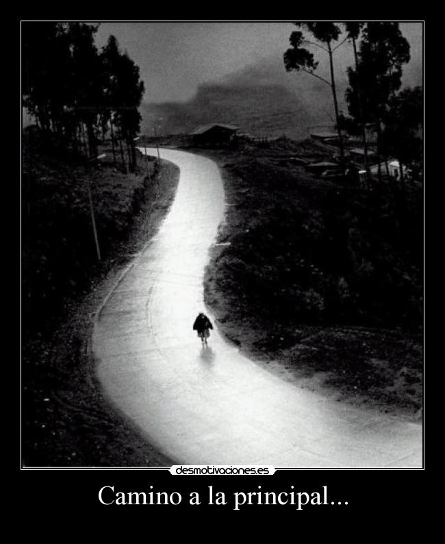 Camino a la principal... -