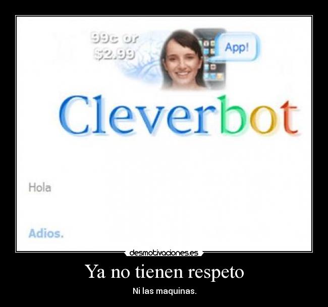 Ya no tienen respeto - Ni las maquinas.